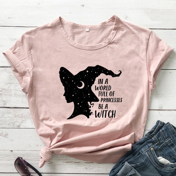 In A World Full Of Princesses Be A Witch T-shirt Vintage Women Halloween Tshirt Aesthetic Starry Basic Witch Graphic Tees Tops