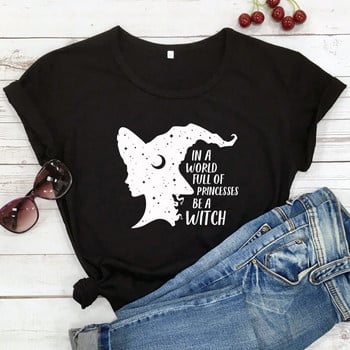 In A World Full Of Princesses Be A Witch T-shirt Vintage Women Halloween Tshirt Aesthetic Starry Basic Witch Graphic Tees Tops