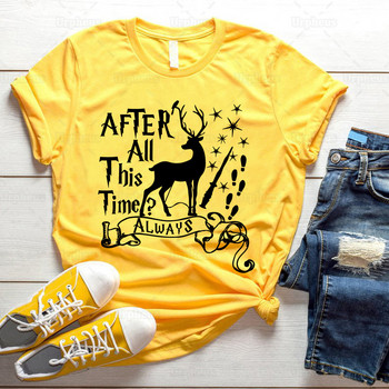 After All This Time Always T Shirt Funny Inspired Quote Γυναικείο πουκάμισο αισθητικής Deer Graphic Cotton Tees