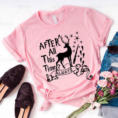 After All This Time Always póló Vicces ihletésű idézet női ing Esztétikus szarvas grafikai pamut pólók