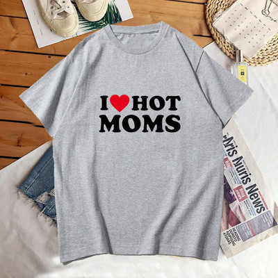Tricou I Love Hot Moms pentru femei, vară, din bumbac, cu mânecă scurtă, pentru ziua mamei, tricou amuzant, cu imprimeu, îmbrăcăminte pentru femei