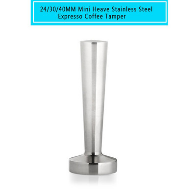 24/30/40MM MINI Expresso Tamper Nerūsējošais tērauds Smagas bāzes kafijas pupiņas cietā prese Barista Instrumenti Dzirnaviņas Kafejnīca Preses Tamper